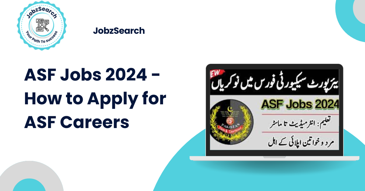 ASF Jobs 2024 - How to Apply for ASF Careers