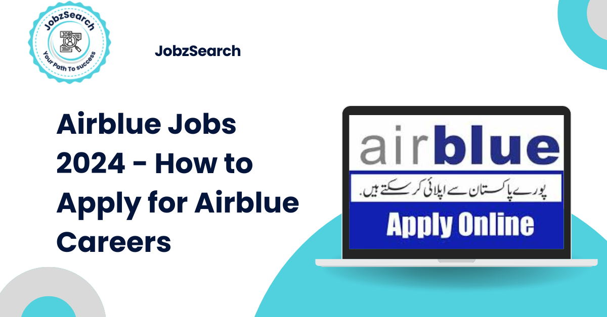 Airblue Jobs 2024 - How to Apply for Airblue Careers