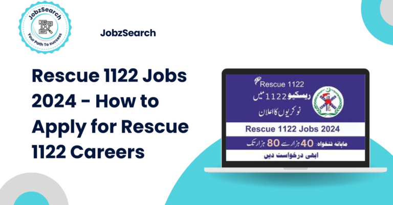 Rescue 1122 Jobs 2024 - How to Apply for Rescue 1122 Careers