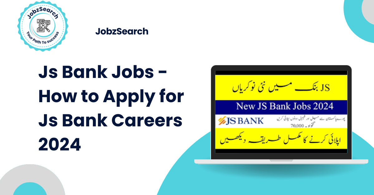 Js Bank Jobs - How to Apply for Js Bank Careers 2024